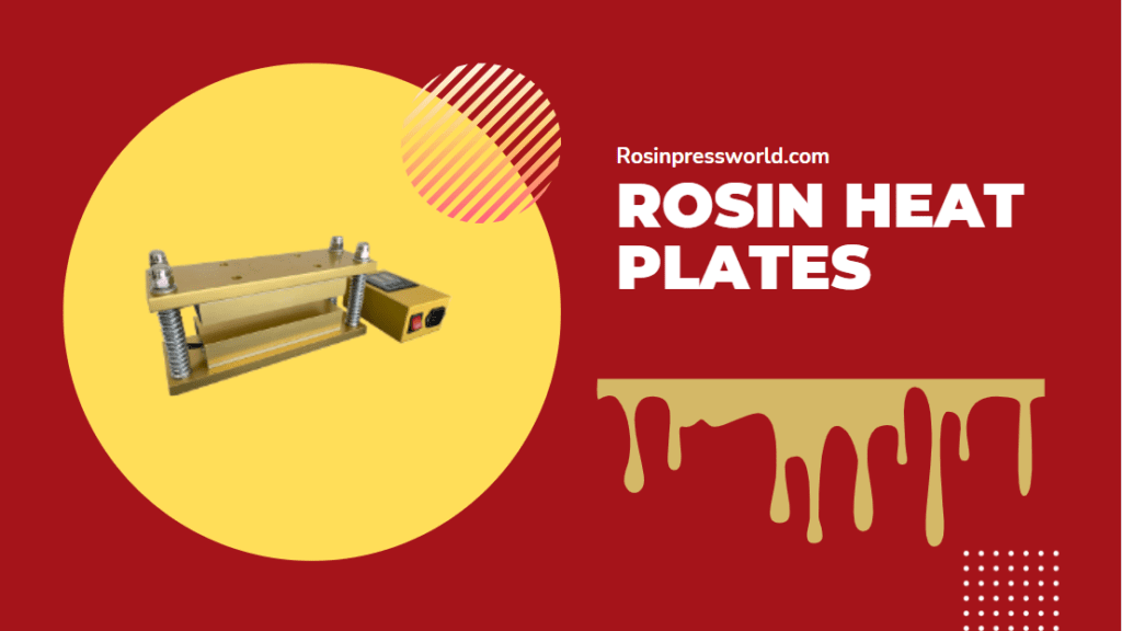 rosin heat plates